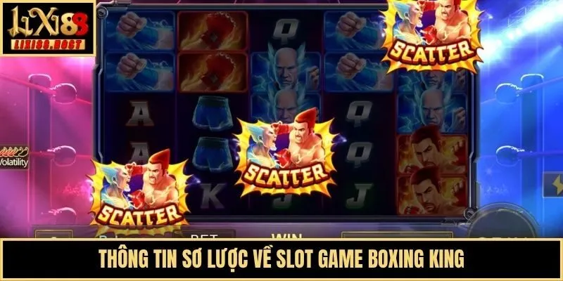 Thông tin sơ lược về slot game Boxing King